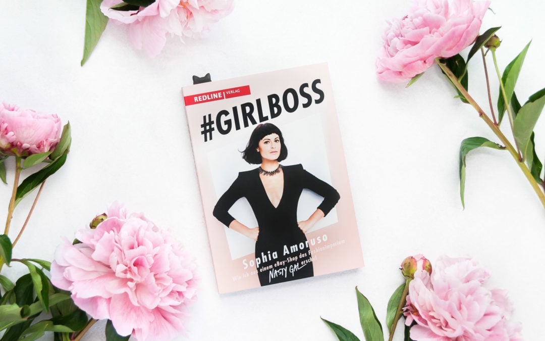 #Girlboss – Inspiration oder eher nicht?