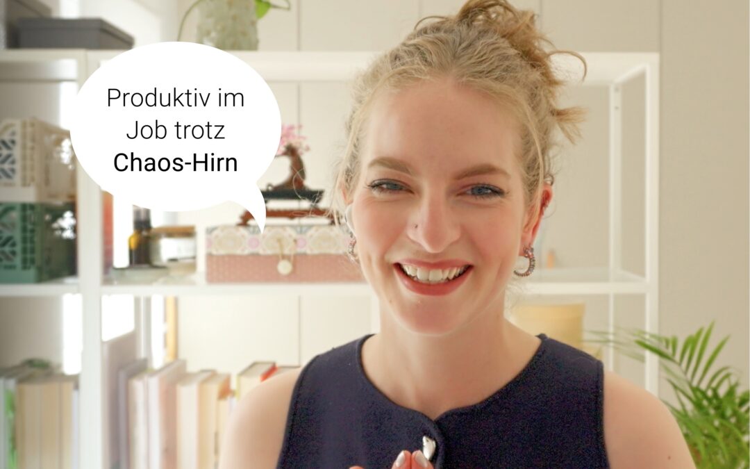 Entspannt und produktiv arbeiten mit ADHS [ehrlicher Einblick]